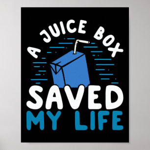 T1D Type 1 Diabetes Awareness Juice Box Saved My L Poster