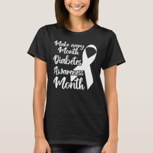 T1D Warrior Make Every Month Diabetes Awareness Mo T-Shirt
