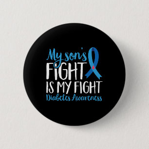 T1D Warrior My Sons Fight Is My Fight Diabetes Awa 6 Cm Round Badge