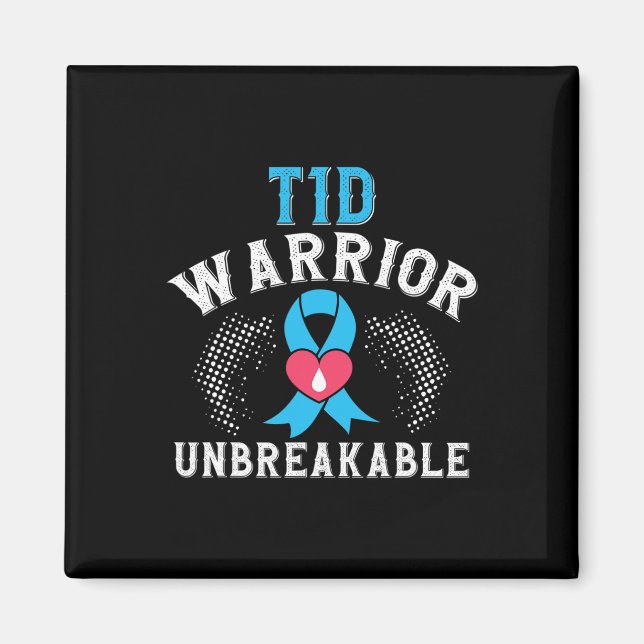 T1d Warrior Unbreakable Diabetes Awareness Month B Magnet (Front)