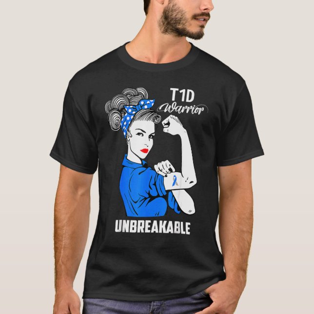 T1d Warrior Unbreakable Proud Mama Diabetes Awaren T-Shirt (Front)