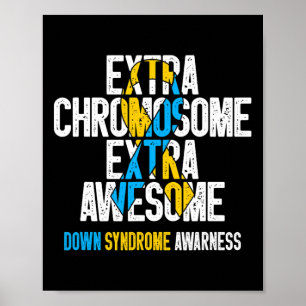 T21 Extra Chromosome Extra Awesome Down Syndrome A Poster