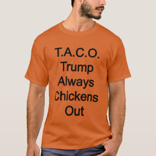 T.A.C.O. Trump Always Chickens Out T-Shirt
