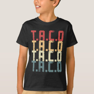 T.a.c.o Trump Always Chickens Out Tee Funny Taco M