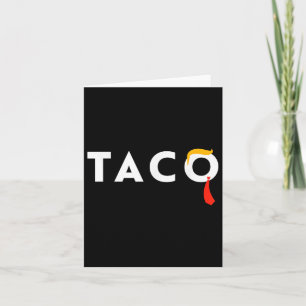 T.a.c.o Trumps Always Chickens Out Taco Card
