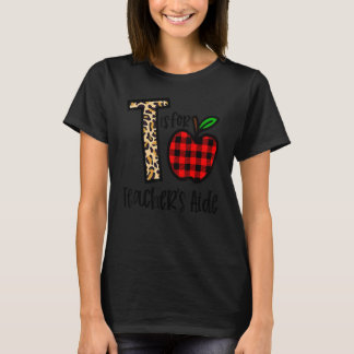 T Is For Teacheru2019s Aide Back To School Teacher T-Shirt