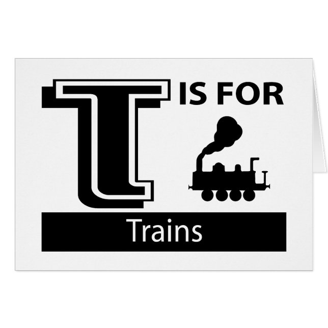 T Is For Trains (Front Horizontal)