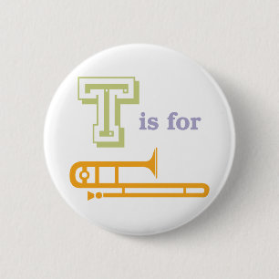 T is for Trombone 6 Cm Round Badge