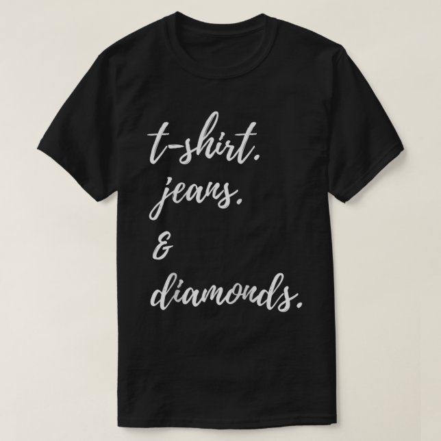 T  Jeans Diamonds  T-Shirt (Design Front)