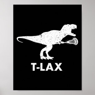T-lax Dinosaur . Cool Dino Lax Player Lacrosse Poster