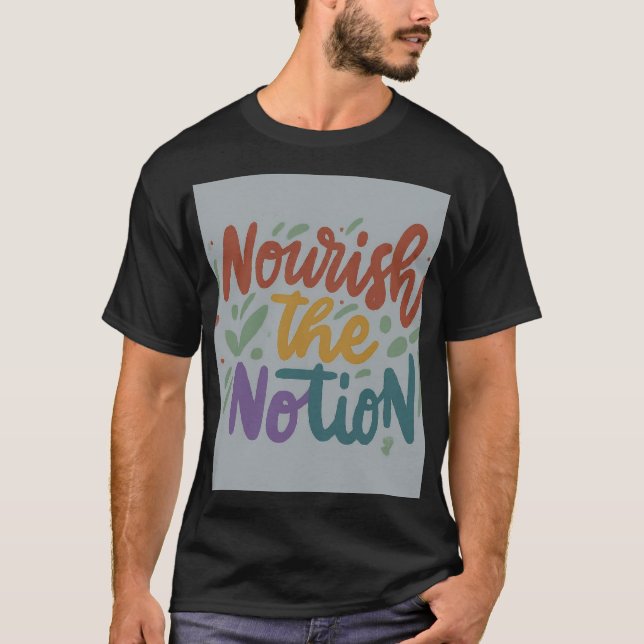 t "Nourish the Notion T-Shirt (Front)