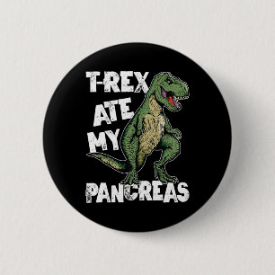 T-rex Ate My Pancreas Dinosaur Fun Diabetes Awaren 6 Cm Round Badge