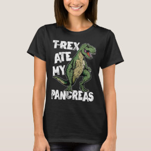 T-rex Ate My Pancreas Dinosaur Fun Diabetes Awaren T-Shirt
