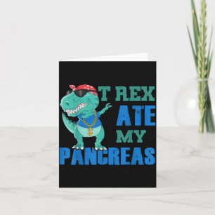 T Rex Ate Pancreas Dinosaur Type 1 T1d Diabetes Card