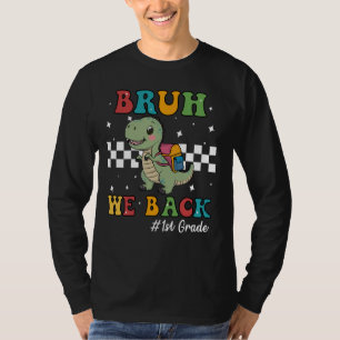 T-rex bruh we back - first day of school for kids T-Shirt