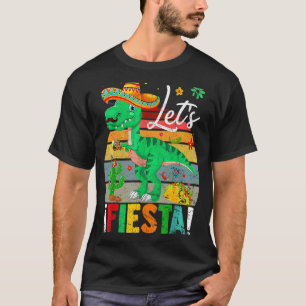 T Rex Cinco De Mayo Tyrannosaurus Dinosaur Lets F T-Shirt