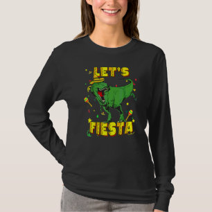 T Rex Cinco De Mayo Tyrannosaurus Dinosaur Lets Fi T-Shirt