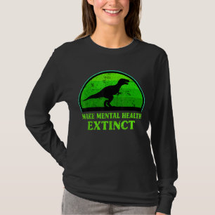 T Rex Dino Make Mental Health Extinct Awareness Ki T-Shirt