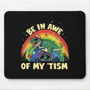 T Rex Dinosaur Autism Awareness Be in Awe of Tism Mouse Pad