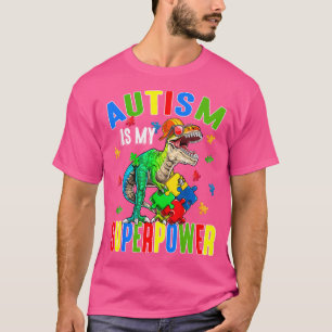 T Rex Dinosaur Autism Is My Superpower Autism Awar T-Shirt