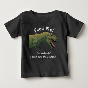T-Rex Dinosaur Feed Me Baby Outfit One-Piece Baby T-Shirt