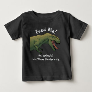 T-Rex Dinosaur Feed Me Baby Outfit One-Piece  Baby T-Shirt