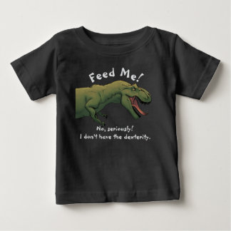 T-Rex Dinosaur Feed Me Baby Outfit One-Piece T-Shirt
