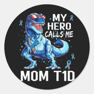 T Rex Dinosaur My Hero Calls Me Mum T1D Type1 Diab Classic Round Sticker