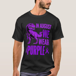 T Rex Dinosaurs In August We Wear Purple Overdose T-Shirt