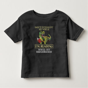 T Rex Don't Interrupt Me While I'm Reading Books Toddler T-Shirt