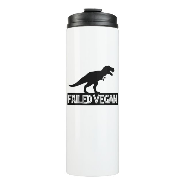T-Rex Failed Vegan Thermal Tumbler (Front)