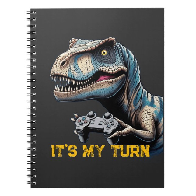 T-Rex Gamer It’s My Turn Design Notebook (Front)
