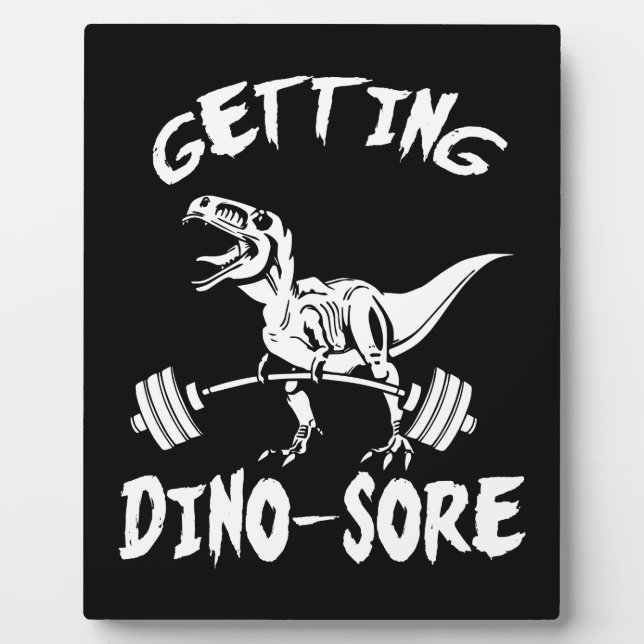 T-Rex, Getting Dino Sore, Funny, Cartoon, Workout Plaque (Front)