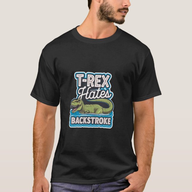 T-Rex Hates Backstroke Swimming Athlete Training - T-Shirt (Front)