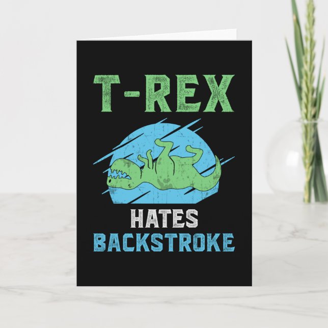 T-Rex Hates Backstroke Swimming Swimmer Swim Funny Card (Front)