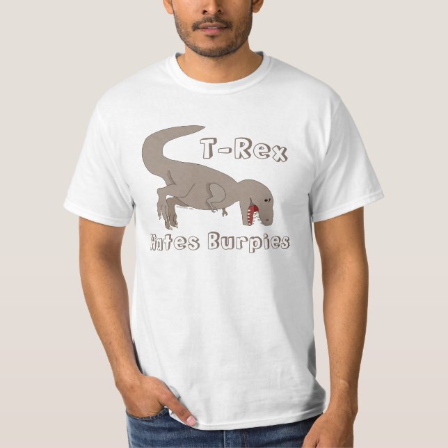 T-Rex Hates Burpees Funny Fitness T-Shirt (Front)