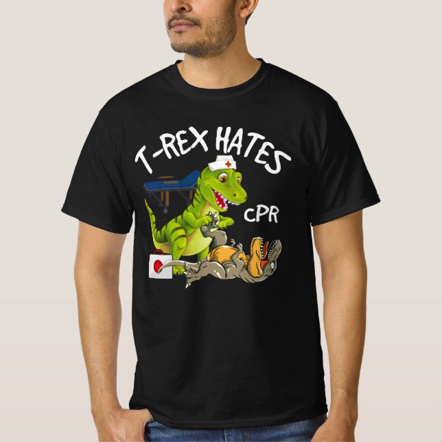T-Rex Hates CPR Dinosaurs Funny Nurse Rescue Injur T-Shirt (Front)