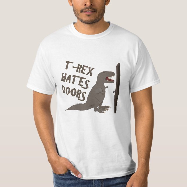 T-Rex Hates Doors Funny Dinosaur T-Shirt (Front)