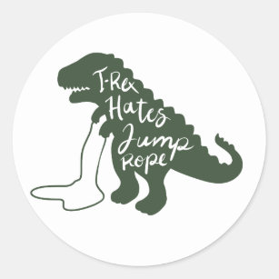 T-rex hates jump rope - Choose background color Classic Round Sticker