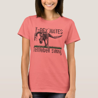 T-REX hates kettlebell swing T-Shirt