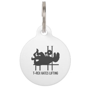 T-rex hates lifting - Choose background color Pet Tag