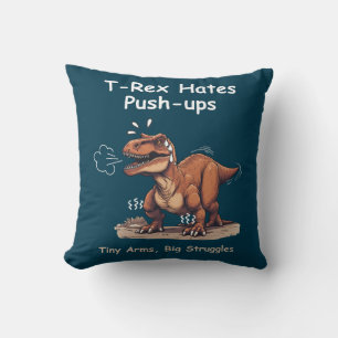 T-Rex Hates Push-ups: Tiny Arms, Big Struggles Cushion
