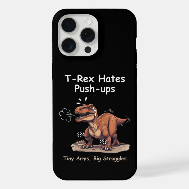 T-Rex Hates Push-ups: Tiny Arms, Big Struggles iPhone Case (Back)