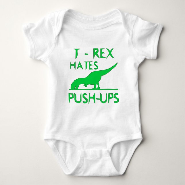 T REX HATES PUSHUPS Funny Dino Design Baby Bodysuit (Front)