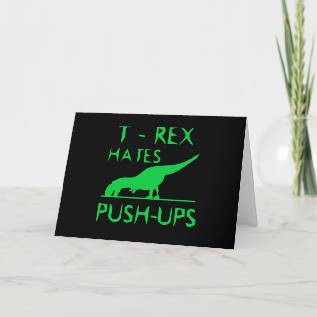 T REX HATES PUSHUPS Funny Dino Design Card (Front)