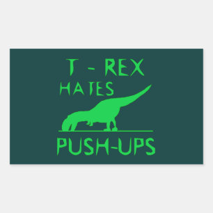 T REX HATES PUSHUPS Funny Dino Design Rectangular Sticker
