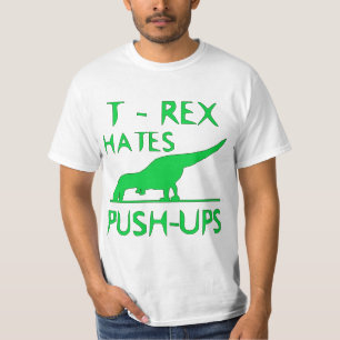 T REX HATES PUSHUPS Funny Dino Design T-Shirt