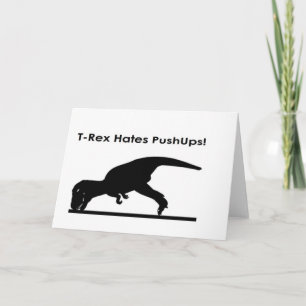 T-Rex Hates Pushups Push ups Humour Funny Card