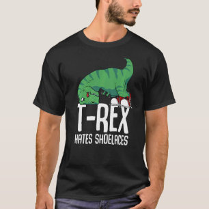 T Rex Hates Shoelaces Short Arms Dino   TRex T-Shirt