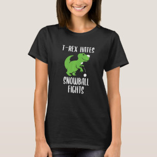 T Rex Hates Snowball Fights  Snow Throwing Snowbal T-Shirt